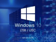 Các tính năng cơ bản của Microsoft Windows 10 LTSC 2019